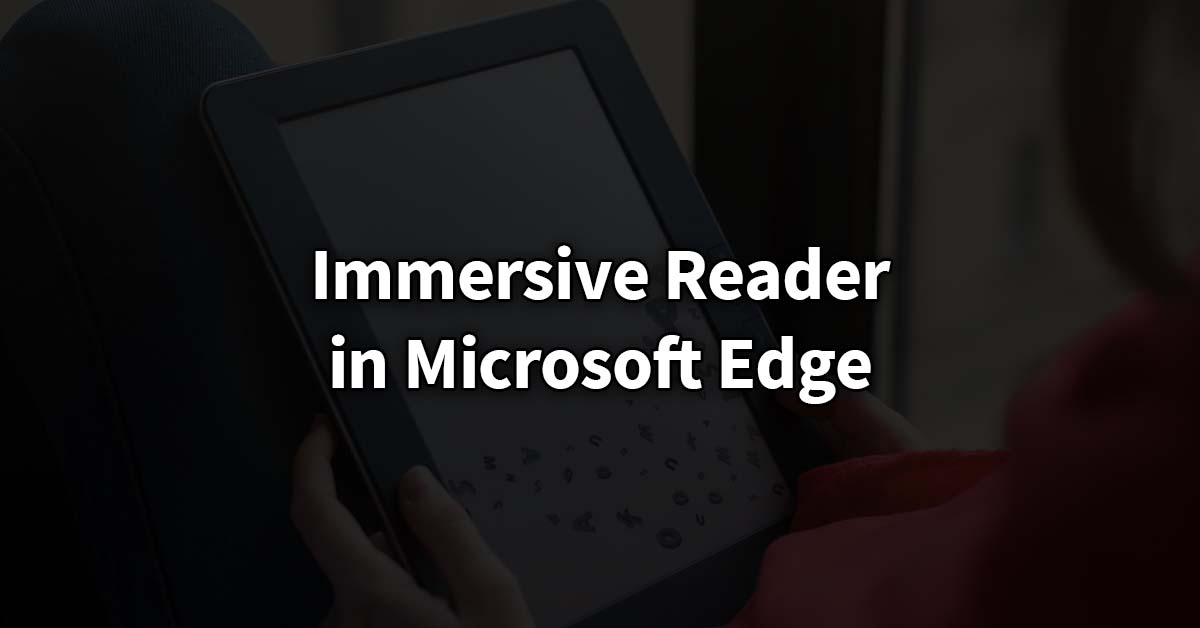 Immersive Reader Featured Blog Image