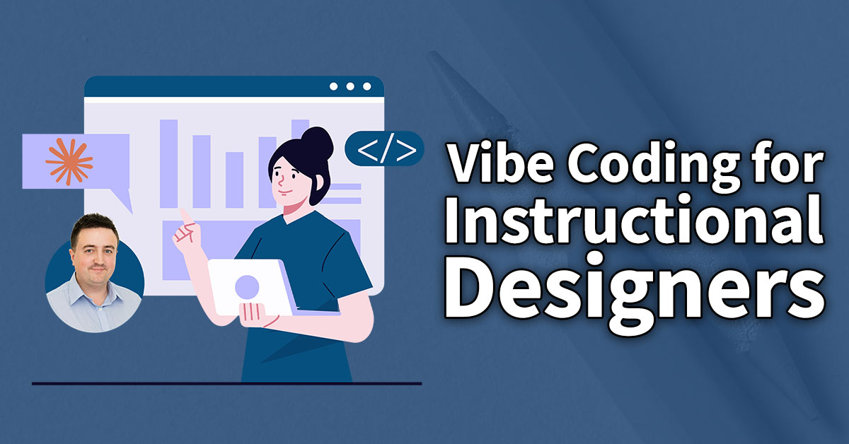 Vibe Coding for Instructional Designers Blog Image